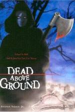 Watch Dead Above Ground 123netflix