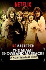 Watch ReMastered: The Miami Showband Massacre 123netflix