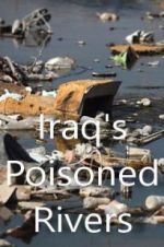 Watch Iraq\'s Poisoned Rivers 123netflix