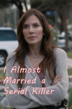 Watch I Almost Married a Serial Killer 123netflix