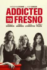 Watch Addicted to Fresno 123netflix
