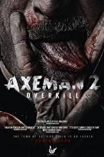 Watch Axeman 2: Overkill 123netflix