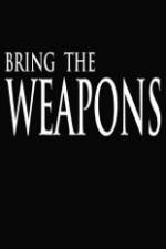 Watch Bring the Weapons 123netflix