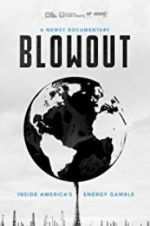 Watch Blowout: Inside America\'s Energy Gamble 123netflix