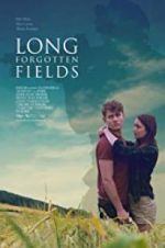 Watch Long Forgotten Fields 123netflix