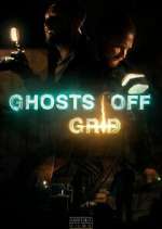 Watch Ghosts Off Grid 123netflix