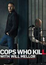 Watch Cops Who Kill with Will Mellor 123netflix