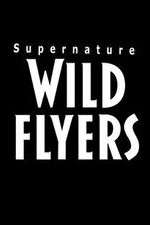 Watch Supernature - Wild Flyers 123netflix