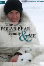 Watch The Polar Bear Family & Me 123netflix