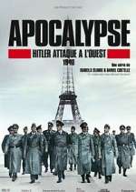 Watch Apocalypse : Hitler attaque à l'ouest 123netflix