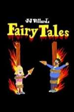 Watch JJ Villard\'s Fairy Tales 123netflix