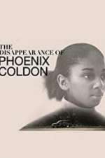 Watch The Disappearance of Phoenix Coldon 123netflix