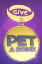 Watch Give a Pet a Home 123netflix