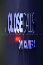 Watch Close Calls: On Camera 123netflix