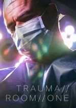 Watch Trauma Room One 123netflix