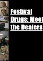 Watch Festival Drugs: Meet the Dealers 123netflix