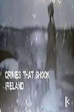 Watch Crimes That Shook Ireland 123netflix