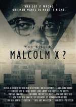 Watch Who Killed Malcolm X? 123netflix