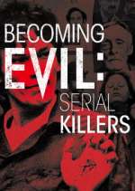 Watch Becoming Evil: Serial Killers 123netflix