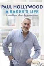 Watch Paul Hollywood: A Baker's Life 123netflix