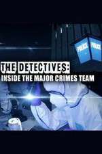 Watch The Detectives: Inside the Major Crimes Team 123netflix