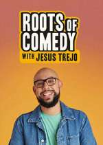 Watch Roots of Comedy with Jesus Trejo 123netflix