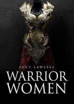 Watch Warrior Women with Lucy Lawless 123netflix