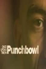 Watch Once Upon A Time in Punchbowl 123netflix