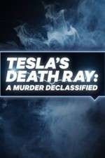 Watch Tesla's Death Ray: A Murder Declassified 123netflix