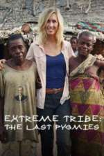 Watch Extreme Tribe: The Last Pygmies 123netflix