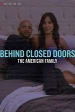 Watch Behind Closed Doors: The American Family 123netflix