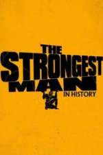 Watch The Strongest Man in History 123netflix
