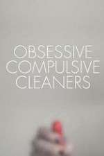 Watch Obsessive Compulsive Cleaners 123netflix