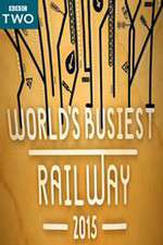 Watch Worlds Busiest Railway 2015 123netflix