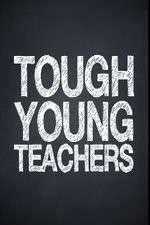 Watch Tough Young Teachers 123netflix