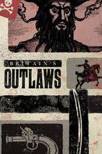 Watch Britains Outlaws 123netflix