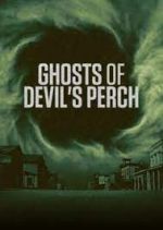 Watch Ghosts of Devil's Perch 123netflix