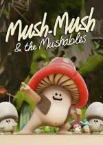 Watch Mush Mush and the Mushables 123netflix