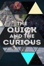 Watch The Quick and the Curious 123netflix