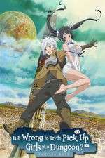 Watch Is It Wrong to Try to Pick Up Girls in a Dungeon? 123netflix