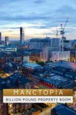 Watch Manctopia: Billion Pound Property Boom 123netflix
