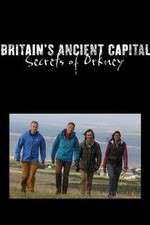 Watch Britains Ancient Capital Secrets of Orkney 123netflix