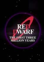 Watch Red Dwarf: The First Three Million Years 123netflix